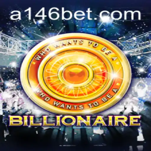 Descubra o Empolgante Mundo de Billionaire: O Jogo de Estratégia de 146bet