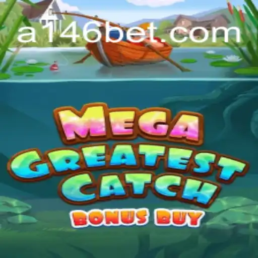 Tudo sobre o jogo MegaGreatestCatchBonusBuy e a plataforma 146bet